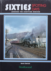 SIXTIES SPOTTING DAYS AROUND THE SCOTTISH REGION