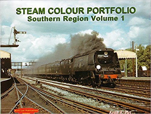 STEAM COLOUR PORTFOLIO - Southern Region Volume 1