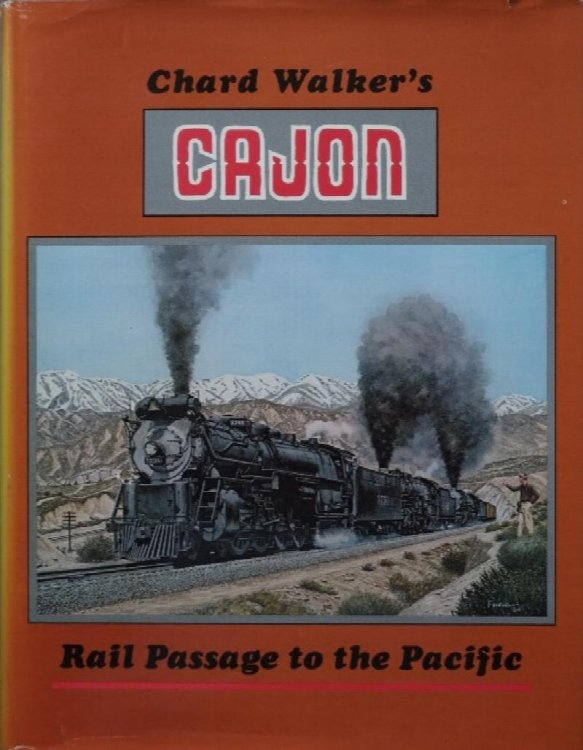 Chard Walker's Cajon: Rail Passage to the Pacific