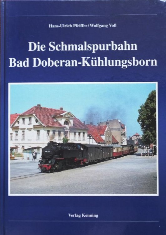 Die Schmalspurbahn Bad Doberan - Khlungsborn