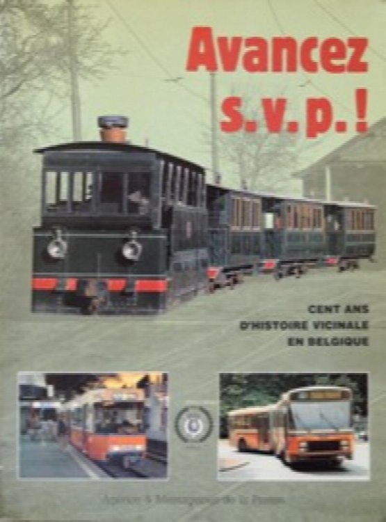 AVANCEZ S.V.P.! Cent Ans D'historire Vicinal En Belgique