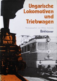 UNGARISCHE LOKOMOTIVEN UND TRIEWAGEN