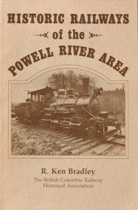 HISTORIC RAILWAYS OF THE POWELL RIVER AREA