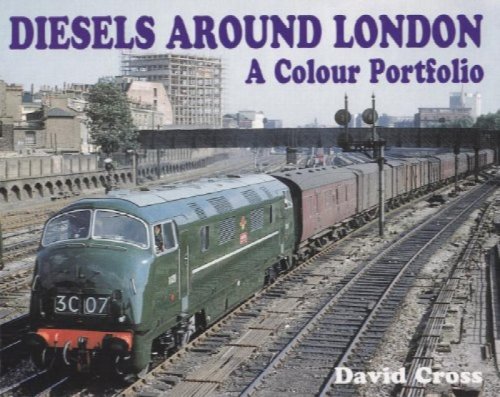 DIESELS AROUND LONDON : A COLOUR PORTFOLIO
