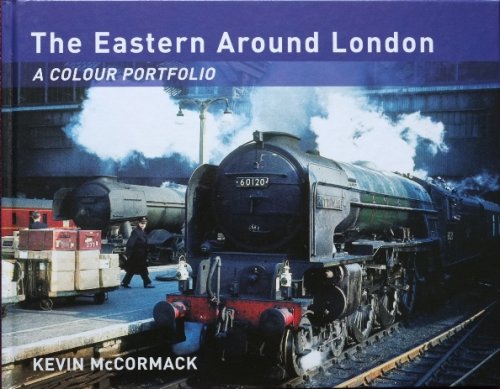 THE EASTERN AROUND LONDON - A COLOUR PORTFOLIO