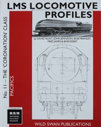 LMS LOCOMOTIVE PROFILES No.11 : THE 'CORONATION' CLASS PACIFICS