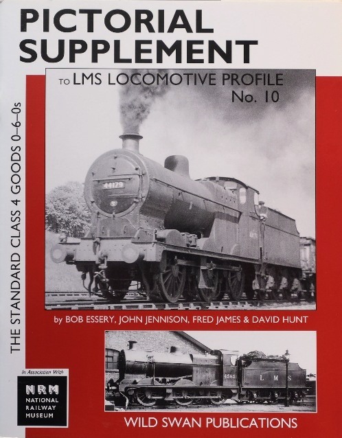 PICTORIAL SUPPLEMENT TO LMS LOCOMOTIVE PROFILES No.10 - THE STANDARD CLASS 4 GOODS 0-6-0s