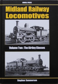 Midland Railway Locomotives Volume Two : The Kirtley Classes