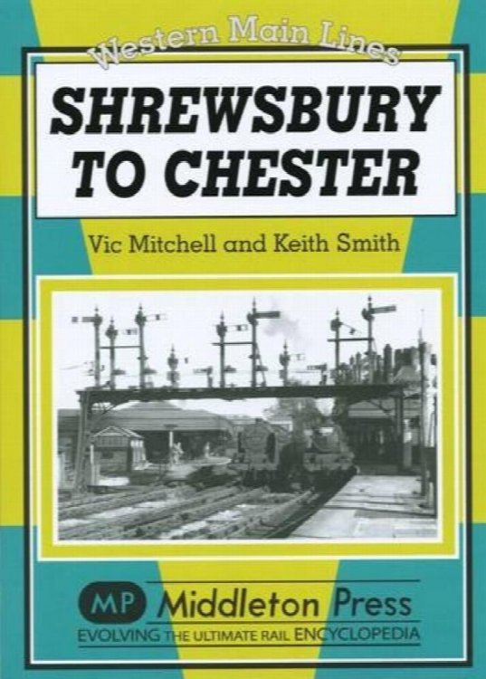 Western Main Lines : Shrewsbury to Chester