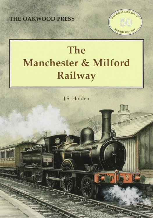 The Manchester & Milford Railway