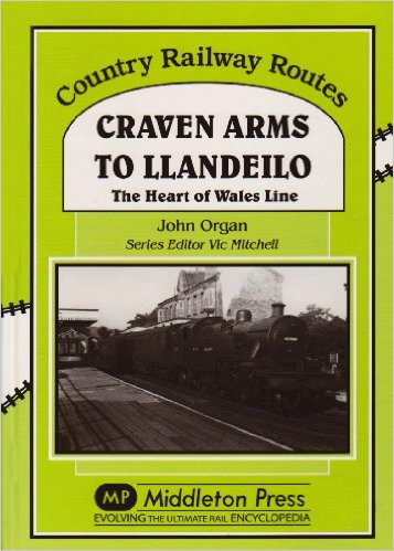 Country Railway Routes : Craven Arms to Llandeilo