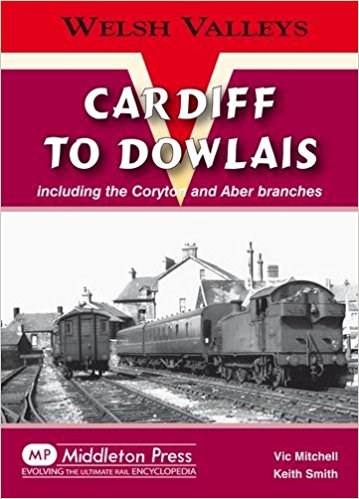 Welsh Valleys : Cardiff to Dowlais (Cae Harris)