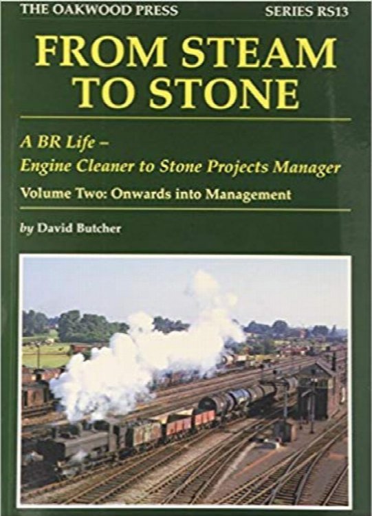 FROM STEAM TO STONE : a BR Life Volume Two : Onwards Into Management