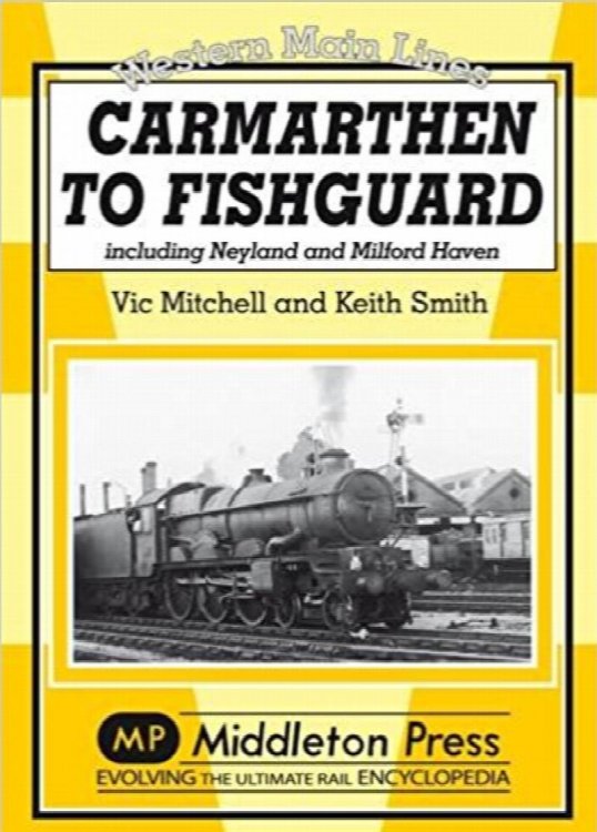 WESTERN MAIN LINES - CARMARTHEN TO FISHGUARD
