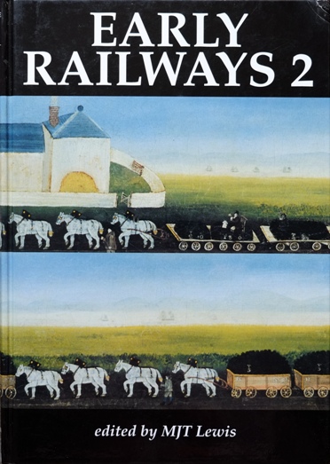 Early Railways 2 : Papers from the Second International Early Railway Conference