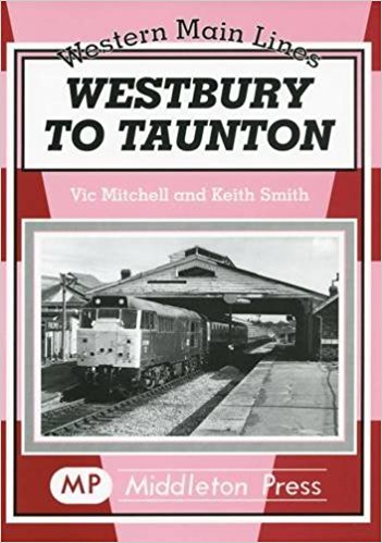 WEstern Main Lines : Westbury to Taunton