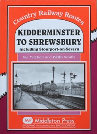 COUNTRY RAILWAY ROUTES - KIDDERMINSTER TO SHREWSBURY