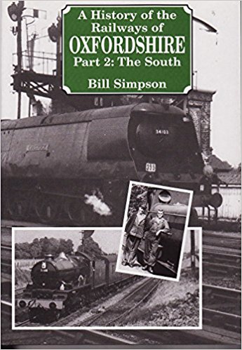 History of the Railways of Oxfordshire : Part 2: The South