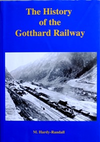 THE HISTORY OF THE GOTTHARD RAILWAY