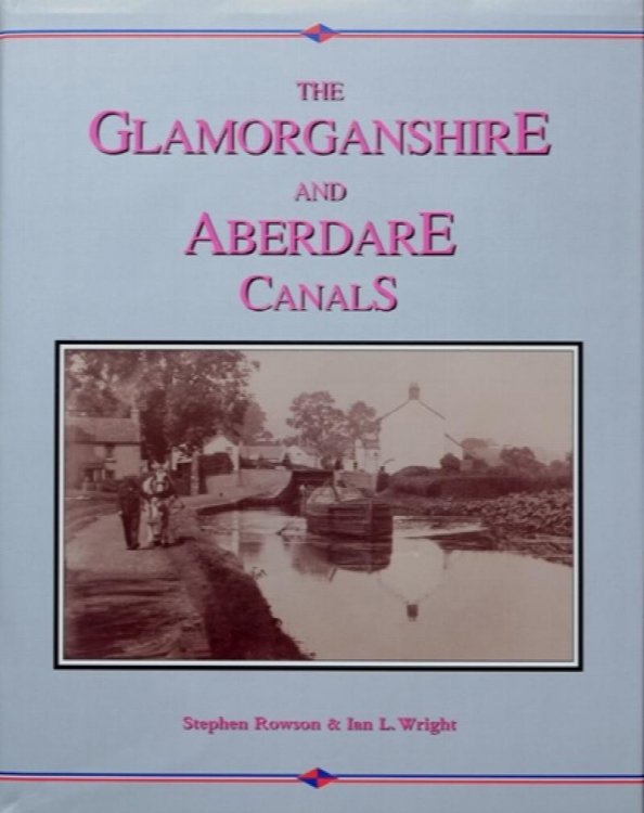 The Glamorganshire and Aberdare Canals Volume 2