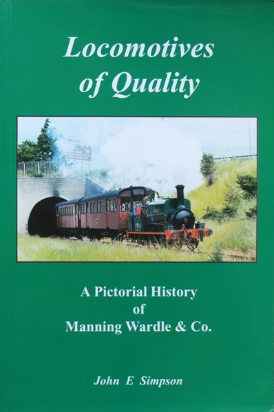 Locomotives of Quality : A Pictorial History of Manning Wardle & Co
