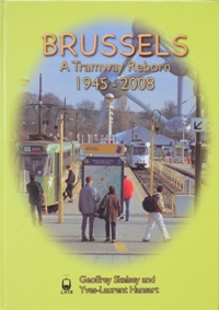 BRUSSELS : A TRAMWAY REBORN 1945-2008