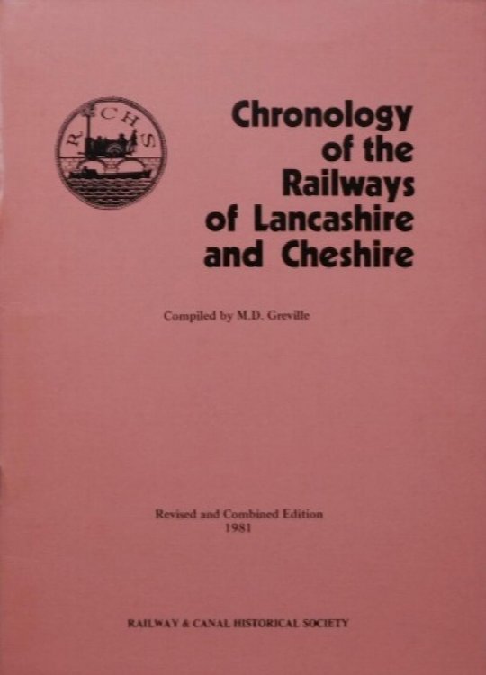 CHRONOLOGY OF THE RAILWAYS OF LANCASHIRE and CHESHIRE