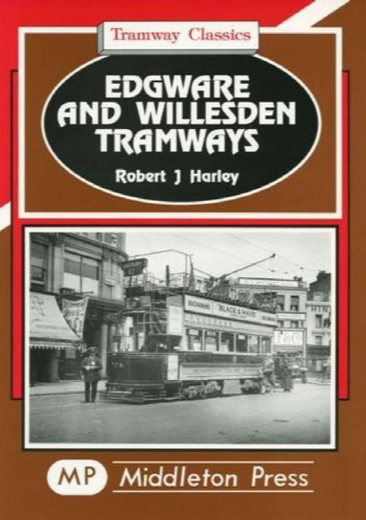 Tramway Classics : Edgware and Willesden Tramways