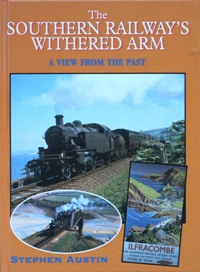 THE SOUTHERN RAILWAY'S WITHERED ARM - A VIEW FROM THE PAST