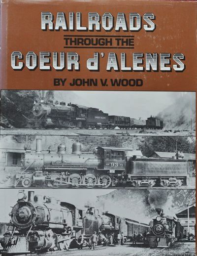 Railroads Through the Coeur D'Alenes