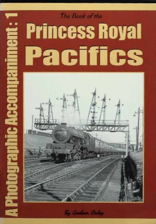 THE BOOK OF THE PRINCESS ROYAL PACIFICS A PHOTOGRAPHIC ACCOMPANIMENT : 1