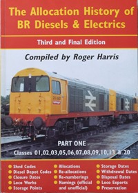 The Allocation History of BR Diesels & Electrics Part One : Classes 01,02,03,05,06,07,08,09,10,13 & 20