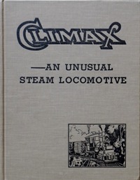 Climax : An unusual Steam Locomotive