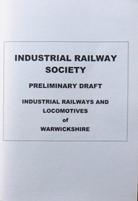 INDUSTRIAL RAILWAYS AND LOCOMOTIVES OF WARWICKSHIRE (Preliminary Draft)