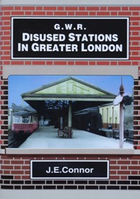 G.W.R. DISUSED STATIONS IN GREATER LONDON