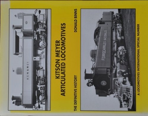Kitson Meyer Articulated Locomotives : the Definitive History