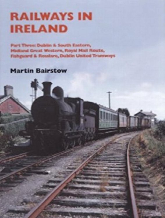 RAILWAYS IN IRELAND Part Three