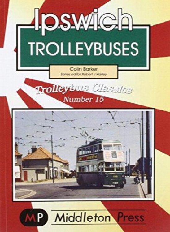 TROLLEYBUS CLASSICS - IPSWICH TROLLEYBUSES