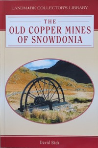 THE OLD COPPER MINES OF SNOWDONIA