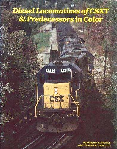 Diesel Locomotives of CSXT & Predecessors in Color