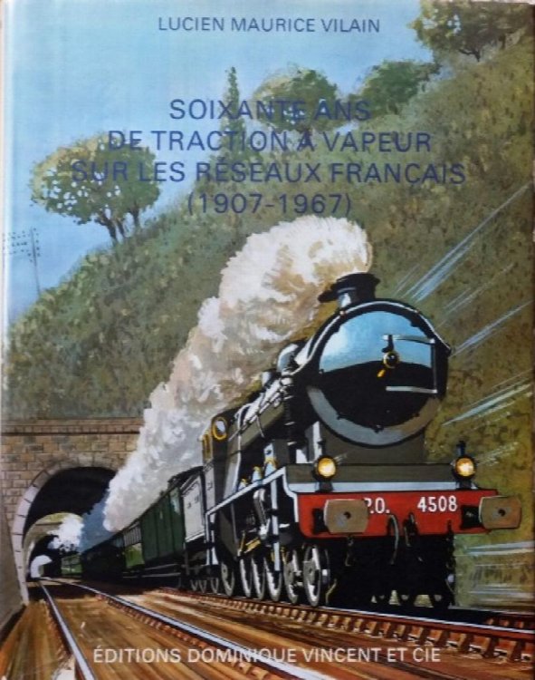 SOIXANTE ANS DE TRACTION A VAPEUR SUR LES RESEAUX FRANCAIS (1907-1967)