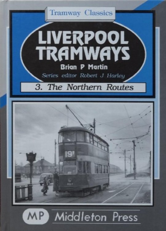Tramway Classics : Liverpool Tramways 3, The Northern Routes