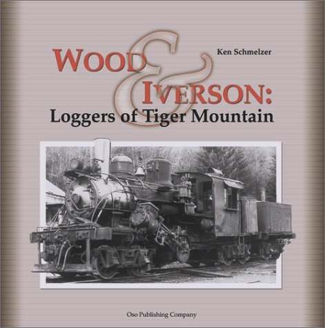 Wood & Iverson : Loggers of Tiger Mountain