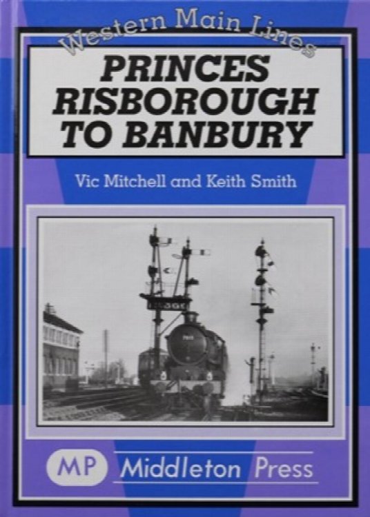 WESTERN MAIN LINES - PRINCES RISBOROUGH TO BANBURY