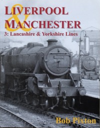Liverpool & Manchester Part 3 : Lancashire & Yorkshire Lines