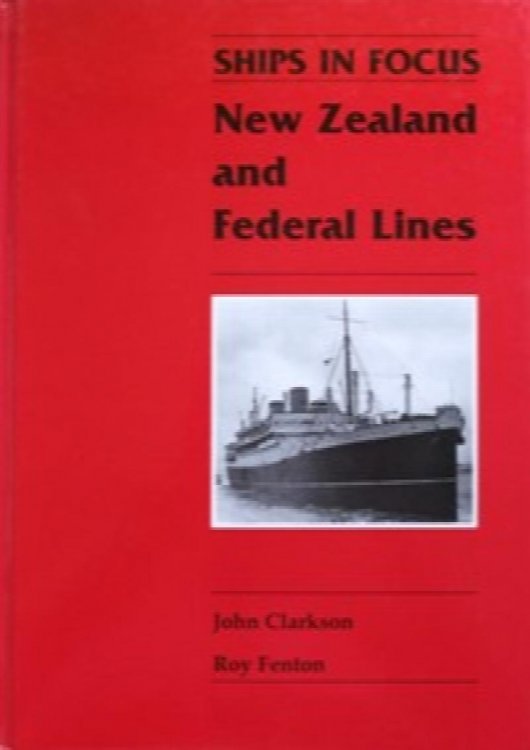 SHIPS IN FOCUS : NEW ZEALAND AND FEDERAL LINES