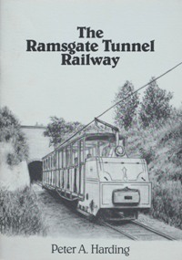 THE RAMSGATE TUNNEL RAILWAY