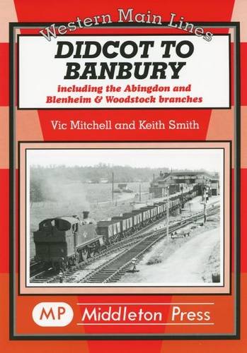 Western Main Lines : Didcot to Banbury