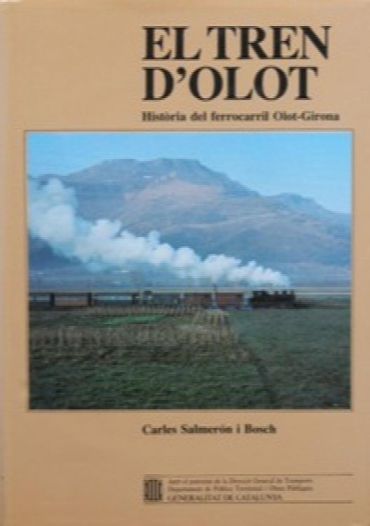 El Tren d'Olot : Historia del ferrocarril Olot-Girona