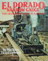 El Dorado Narrow Gauge : The Diamond & Caldor Railway